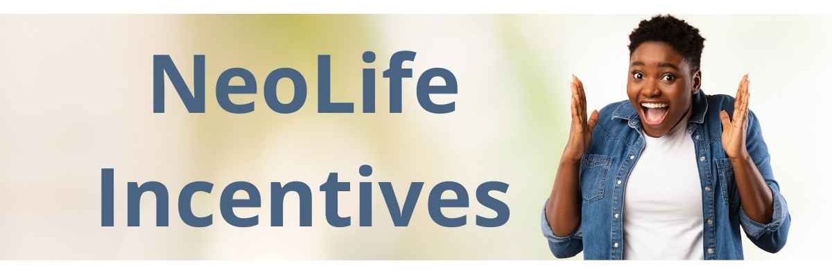 Know your NeoLife Incentives 2022